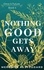  Meredith R. Stoddard - Nothing Good Gets Away: Once &amp; Future Book 4 - Once &amp; Future, #4.