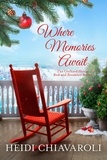  Heidi Chiavaroli - Where Memories Await - The Orchard House Bed and Breakfast Series, #4.