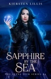  Kiersten Lillis - Sapphire by the Sea - The Sezna Seer Series, #2.