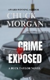  Chuck Morgan - Crime Exposed: A Buck Taylor Novel (Book 4) - Crime, #4.