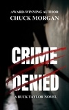  Chuck Morgan - Crime Denied: A Buck Taylor Novel - Crime, #5.