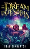  Neal DenHartog - The Dream Defenders - The Dream Defenders, #1.