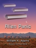  William X. Adams - Alien Panic - Phane, #2.