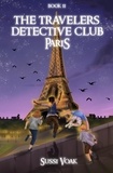  Sussi Voak - The Travelers Detective Club Paris - The Travelers Detective Club, #2.