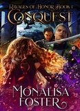  Monalisa Foster - Conquest - Ravages of Honor, #1.