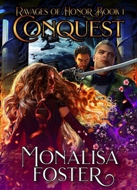  Monalisa Foster - Conquest - Ravages of Honor, #1.