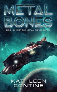  Kathleen Contine - Metal Bones - Metal Bones, #1.