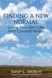  Suzan Jackson - Finding a New Normal: Living Your Best Life with Chronic Illness.