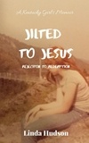  Linda Hudson - Jilted to Jesus.