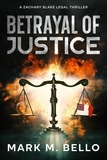  Mark Bello - Betrayal of Justice.