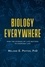  Melanie Peffer - Biology Everywhere:How the Science of Life Matters to Everyday Life.