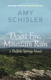  Amy Schisler - Desert Fire, Mountain Rain - Buffalo Springs, #1.