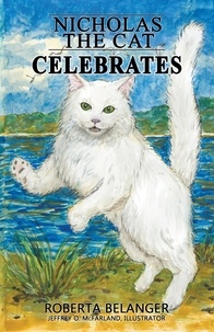  Roberta Belanger - Nicholas the Cat Celebrates - Nicholas the Cat, #3.