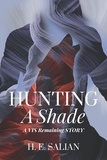 H. E. Salian - Hunting a Shade - The Vis Remaining, #1.5.