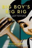  Michael Perry - Big Boy's Big Rig: The Leftovers.