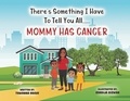  Towanna Hogue - There's Something I Have To Tell You All...Mommy Has Cancer.