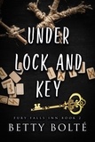  Betty Bolte - Under Lock and Key - Fury Falls Inn, #2.