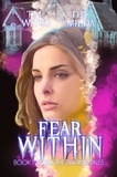  Tawa Witko et  Deanna Milda - Fear Within - The Diakrisis Tales, #2.