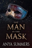  Anya Summers - The Man In The Mask - The Manor Series, #1.