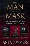  Anya Summers - The Man In The Mask: The Complete Manor Series Collection - The Manor Series, #4.