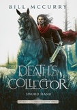  Bill McCurry - Death's Collector: Sword Hand - The Death Cursed Wizard, #5.