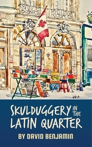  David Benjamin - Skulduggery in the Latin Quarter.