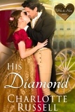 Charlotte Russell - His Diamond - His &amp; Hers, #3.