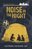 Katrina Lee - Noise in the Night: The Brady Street Boys Book Three - Brady Street Boys Midwest Adventure Series, #3.