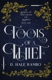  D. Hale Rambo - Tools of a Thief - A Series of Decisions on Kairas, #1.