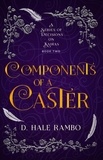  D. Hale Rambo - Components of a Caster - A Series of Decisions on Kairas, #2.