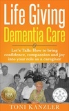  Toni Kanzler - Life Giving Dementia Care.