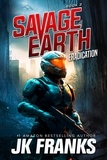  JK Franks - Eradication - Savage Earth, #2.