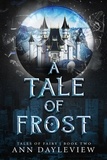  Ann Dayleview - A Tale of Frost - A Tale of Fairy, #2.