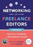  Brittany Dowdle et  Linda T. Ruggeri - Networking for Freelance Editors: Practical Strategies for Networking Success.