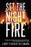  Libby Fischer Hellmann - Set the Night on Fire - The Revolution Sagas.