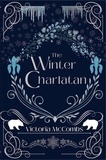  Victoria McCombs - The Winter Charlatan - The Storyteller's Series, #3.