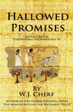  W.J. Cherf - Hallowed Promises - Adventures in Paranormal Archaeology, #4.