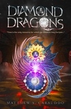  Matthew Carauddo - Diamond Dragons - Diamond Dragons (Quadrilogy), #1.
