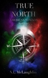  N.L. McLaughlin - True North - American Nomads, #4.