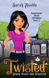  Sarah Hualde - Twisted - Paranormal Penny Mysteries, #7.