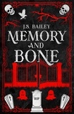  J. S. Bailey - Memory and Bone.