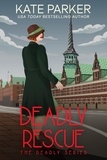  Kate Parker - Deadly Rescue - Deadly Series, #9.