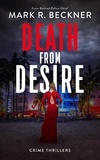  Mark R Beckner - Death From Desire - Crime Thrillers - Crime Thrillers, #2.