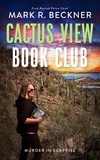  Mark Beckner - Cactus View Book Club - Murder in Surprise.