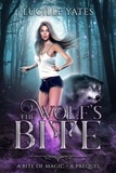  Lucille Yates - The Wolf's Bite - A Bite of Magic Saga, #0.5.