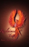  Susan Jean Grafton - Reclaimed Truth: A Survivors Journey to Manifesting Her Own Destiny.