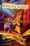  Lori Adams - Avalina Jones and the Eye of the Storm - The Avalina Jones Series, #1.