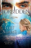  Lori Adams - Forbidden - The Soulkeepers Series, #1.