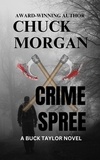  Chuck Morgan - Crime Spree, A Buck Taylor Novel - Crime, #9.