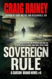  Craig Rainey - Sovereign Rule - Carson Brand Thriller Series, #4.